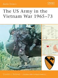 Battle Orders 33 The Us Army In The Vietnam War 1965 73