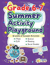 Print our sixth grade (grade 6) worksheets and activities, or administer them as online tests. Summer Activity Playground Grade 6 7 12 Weeks Of Summer Activities Math Ela Science Reading And Social Studies Brain Hunter Prep 9781951048150 Amazon Com Books
