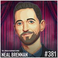 Neal Brennan Comedy S Triple Threat Jordan Harbinger
