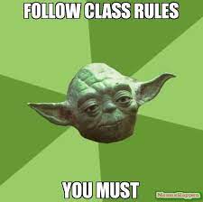 Follow Class Rules Meme Memeshappen