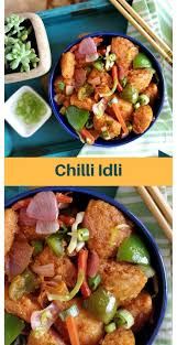 Chilli Idli Leftover Idli Recipe Idli Recipe Idly Recipe Vegetarian Recipes Lunch