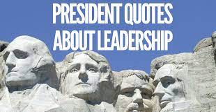 President Quotes About Leadership