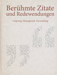 Familienoberhaupt heinz becker (gerd dudenhöffer) hat von allem keine ahnung, äußert seine meinung aber ungefragt bei jeder gelegenheit. Beruhmte Zitate Und Redewendungen Ursprung Hintergrund Verwendung Jetzt Online Kaufen