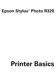 Download driverdoc now to easily update epson stylus photo r320 drivers in just a few clicks. Epson Stylus Photo R320 Printer Basics Manual Pdf Download Manualslib