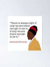 She graduated from harvard university in 2020. Amanda Gorman Inauguration Quote Poster By Madebyabbi Redbubble