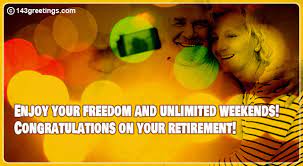 Jokes suitable for a retirement party! Retirement Wishes Best Retirement Messages 143 Greetings