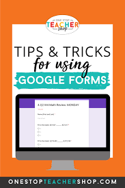 Google Forms In The Classroom Tips Tricks Resources One Stop Teacher Shop In 2020 Google Forms One Stop Teacher Shop Effective Teaching