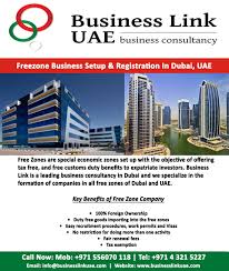 Get Expert Assistance For Free Zone Business Setup In Dubai Uae Call Now On 971 556070 118 Or Email Us At Info Businesslinkuae Com Dubai Business Setup