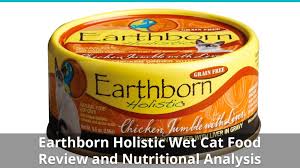 If your cat had never been domesticated, they would never eat the earthborn feline vantage makes almost every list of earthborn holistic cat food reviews precisely because it offers the rare opportunity to feed. Earthborn Holistic Cat Food Wet Review And Nutrition Analysis
