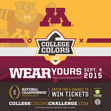 College Colors Day Is September 4th 2015 Wear Maroon And Gold To Show Your Gopher Spirit College Colors National Championship College