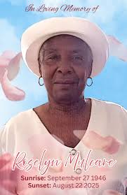 Death Announcement of 78-year-old Roselyn Mulcare, better known as Yvonne  of Canefield. The funeral service for the late Roselyn Mulcare better known  as Yvonne of Canefield will be held at the Massacre