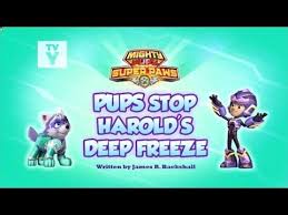 Paw Patrol Mighty Pups Super Paws Pups Stop Harold S Deep Freeze Mighty Pups Super Paws Pups Stop Harold S Deep Freeze Youtube Paw Patrol Pups Paw Pup