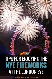 Tips For Enjoying The New Year S Eve Fireworks At The London Eye The Wanderblogger New Years Eve Fireworks London Eye Fireworks