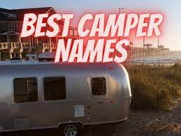 294 Perfect Camper Names To Make You Go Aww