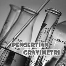 Maybe you would like to learn more about one of these? Pengertian Gravimetri