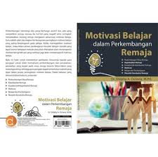 Motivasi ini berfungsi untuk meningkatkan prestasi kita,semangat,dan keinginan seorang siswa yang tidak memiliki motivasi dalam belajar, otomatis dia tidak mempunyai semangat untuk mencapai impiannya,dan proses. Buku Motivasi Belajar Dalam Perkembangan Remaja Buku Original Shopee Indonesia