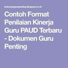 Contoh Format Penilaian Kinerja Guru Paud Terbaru Dokumen Guru Penting Guru Kepala Sekolah Penilaian