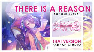 Thai Version) There is a Reason - Konomi Suzuki 【No Game No Life: Zero】┃  FAHPAH⚡ ft. @STUDIOGREENth - YouTube