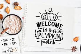 Download Welcome To Our Pumpkin Patch Svg By Blackcatssvg Thehungryjpeg Com