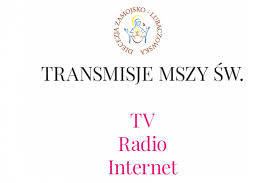 Msze święte w miejscowości blisko ciebie. Transmisje Mszy Sw Gdzie Mozna Ogladac I Sluchac