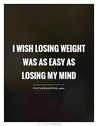 Losing My Mind Quotes Sayings Losing My Mind Picture Quotes