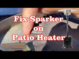 Fix Sparker Heat Going Out On Outdoor Patio Heater Youtube