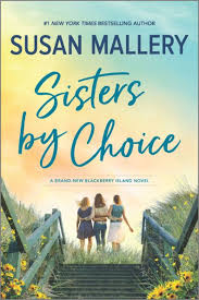 Sisters by Choice (Blackberry Island Series #4) by Susan Mallery, Paperback 