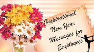 I just have one wish for you this new year. Inspirational New Year Messages For Employees New Year Wishes 2017