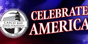 Celebrate America with the Casco Bay Wind Symphony...
