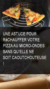 Une Astuce Pour Rechauffer Votre Pizza Au Micro Ondes Sans Qu Elle Ne Soit Caoutchouteuse Pizza Astuce Microonde Microondes Fer Food Pizzza Beef