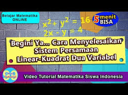 Cara Menyelesaikan Sistem Persamaan Linear Dan Kuadrat Dengan Mudah Youtube