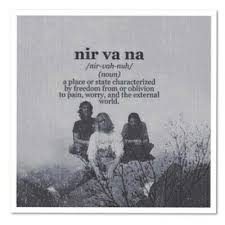 Nirvana Definition Nirvana Quotes Nirvana Kurt Cobain