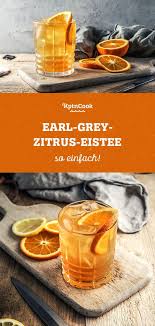 Earl Grey Zitrus Eistee Rezept Eistee Rezept Eistee Tee Rezepte