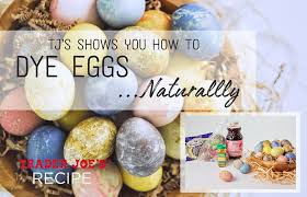 Dyeing eggs is an engaging tradition, whether you're decorating for spring or preparing for a visit from the easter bunny, but the smell of vinegar is a less pleasant part of the. How To Dye Eggs Naturally With Trader Joe S Products