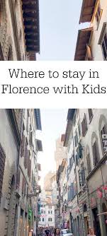 Where To Stay In Italy With Kids The Best Florence Vacation Rental In 2020 Florence Vacation Florida Family Vacation Hotels In Florence Italy
