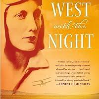 West with the Night: A Memoir: Markham, Beryl, Wheeler, Sara:  9780865477636: Amazon.com: Books