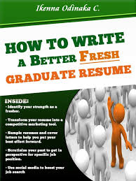 Seeking to acquire the appropriate knowledge to provide investment opportunities tailored to the wants and requirements of my future clients. How To Write A Better Fresh Graduate Resume Resume Samples Free Quality Ebook After School Africa