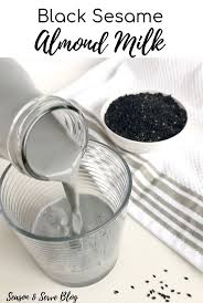 Black Sesame Almond Milk Season Serve Blog Almond Milk Recipes Homemade Nut Milk Vegan Milk