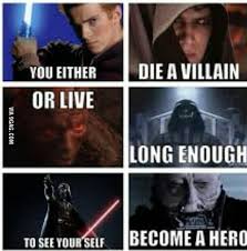 You either die a hero, or live long enough to see yourself become the villain. You Either Die A Hero Or Live Long Enough To See Yourself Become The Villain Then 9gag