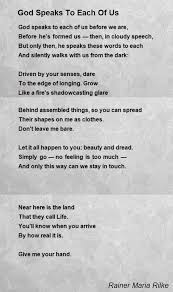 God Speaks To Each Of Us Poem By Rainer Maria Rilke Poem Hunter Rilke Poems Rilke Quotes Motivational Poems
