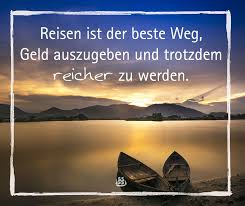 Reisen Ist Der Beste Weg Geld Auszugeben Und Trotzdem Reicher Zu Werden Reisen Reisen Spruch Schonen Urlaub