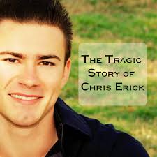 The Tragic Tale of Christopher Erick