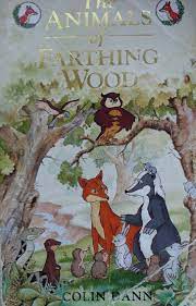 The Animals Of Farthing Wood Colin Dann Animal Book Art For Kids Wood Book