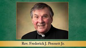 Please join us in praying for our local priests and religious. Today we  pray for Rev. Frederick J. Pennett, Jr. and Rev. Maurice W. Lampron.