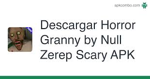 In order to give you the best experience, we have set our website to allow cookies. Horror Granny By Null Zerep Scary Apk 1 5 Aplicacion Android Descargar