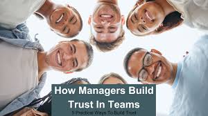 How Managers Build Trust In Teams - Enhance Training