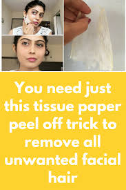 You Need Just This Tissue Paper Peel Off Trick To Remove All Unwanted Facial Hair Today I Am Going To Unwanted Facial Hair Best Peel Off Mask Gentle Face Scrub