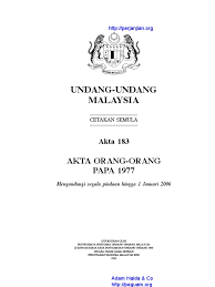 Jabatan kebajikan masyarakat sokong golongan tak berumah diberi makan luar kl / (mengikut tafsiran akta orang papa 1977). Akta 183 Akta Orang Orang Papa 1977