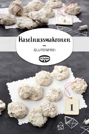 Haselnussmakronen Rezept Glutenfreie Platzchen Makronen Platzchen Rezept