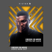 Video Victor Ad Wetin We Gain Jaguda Com